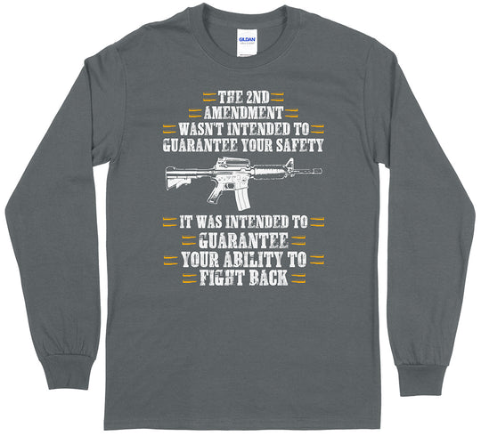 The 2nd Amendment Wasn't Intended... Men Long Sleeve T-Shirt