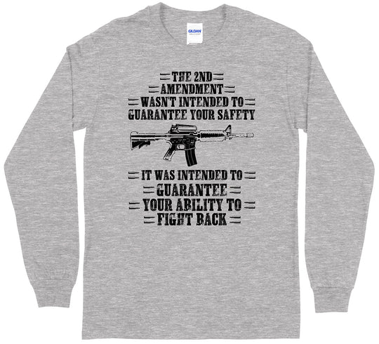 The 2nd Amendment Wasn't Intended... Men Long Sleeve T-Shirt