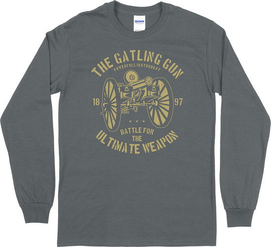 The Gatling Gun...  Long Sleeve T-Shirt