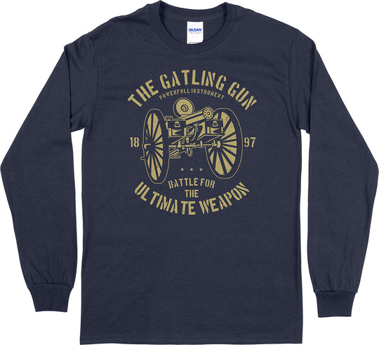 The Gatling Gun...  Long Sleeve T-Shirt