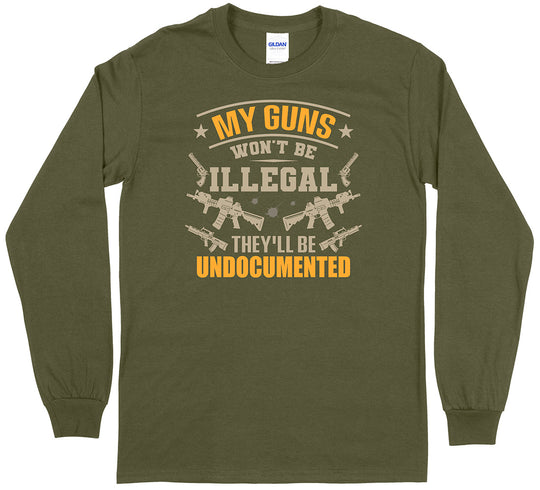 My Guns Won't Be Illegal... Men Long Sleeve T-Shirt