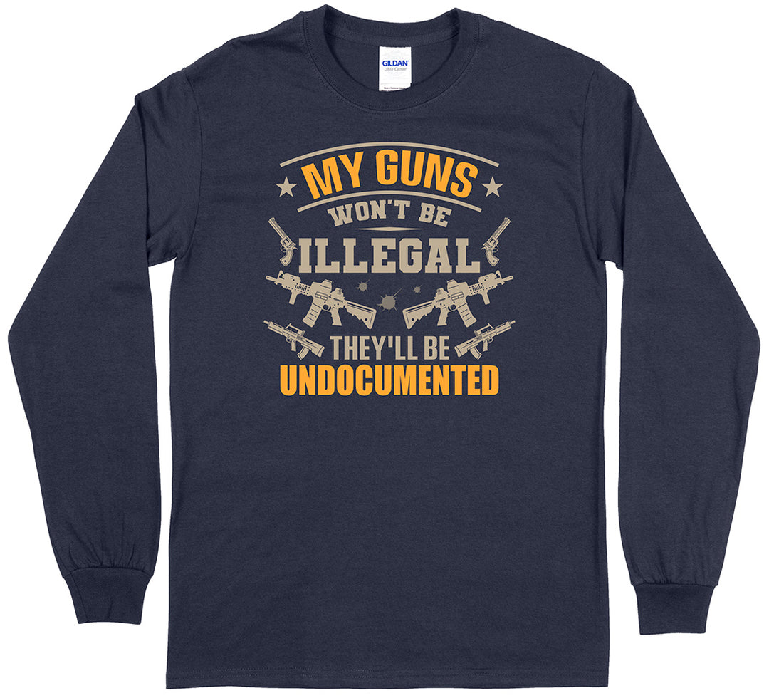 My Guns Won't Be Illegal... Men Long Sleeve T-Shirt