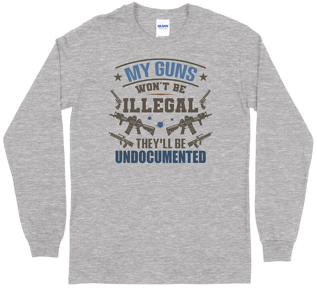 My Guns Won't Be Illegal... Men Long Sleeve T-Shirt