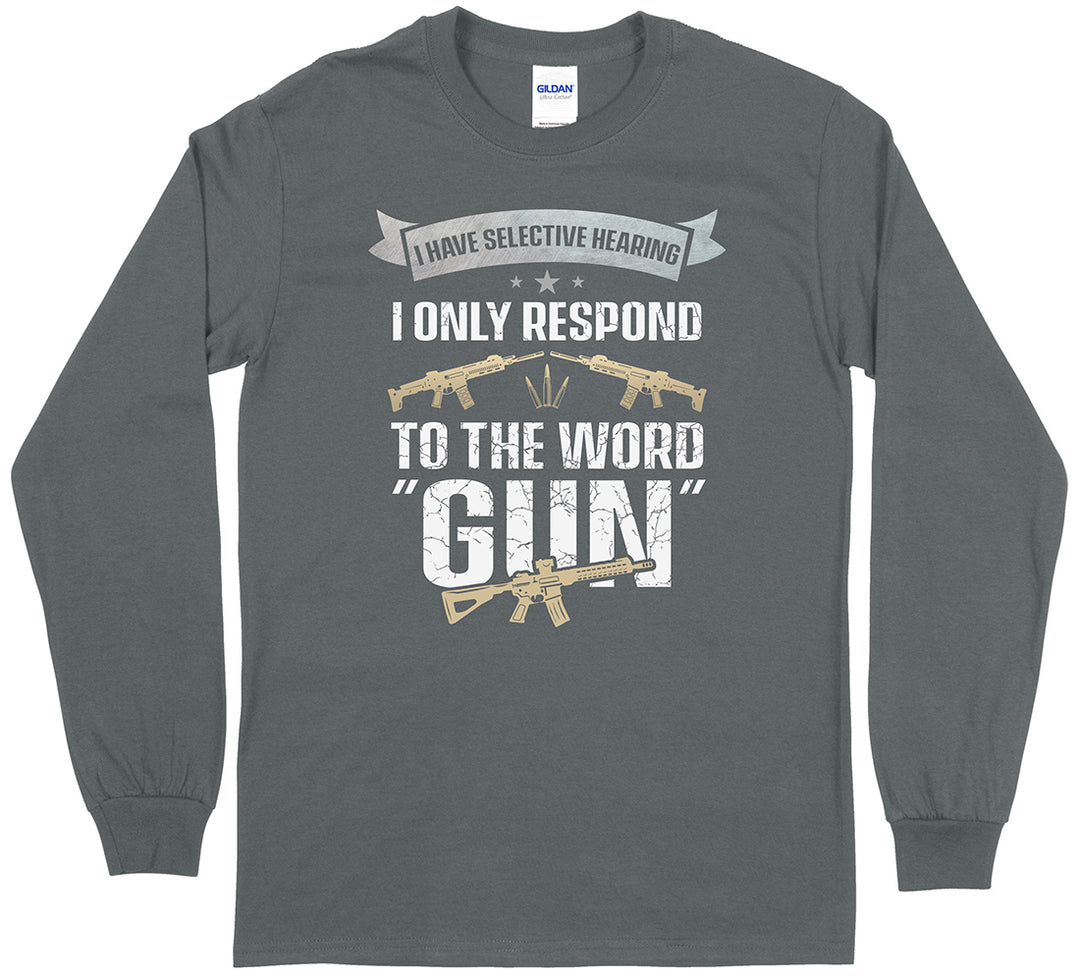 I Have Selective Hearing... Men Long Sleeve T-Shirt