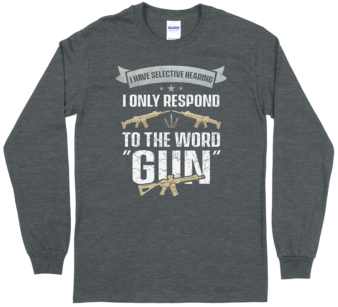 I Have Selective Hearing... Men Long Sleeve T-Shirt