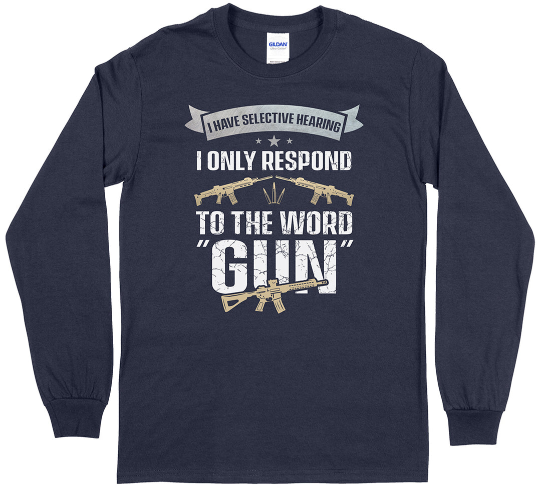I Have Selective Hearing... Men Long Sleeve T-Shirt