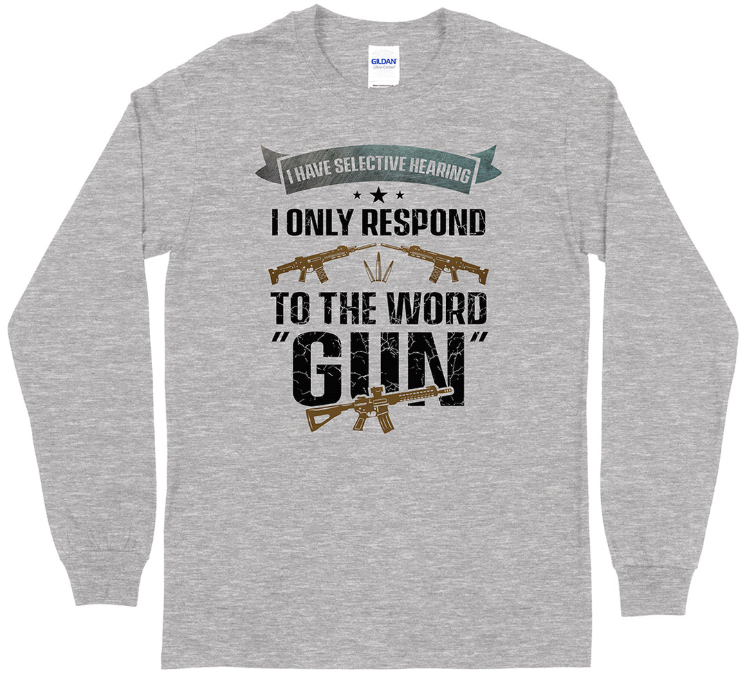 I Have Selective Hearing... Men Long Sleeve T-Shirt