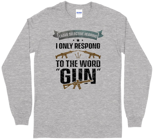I Have Selective Hearing... Men Long Sleeve T-Shirt
