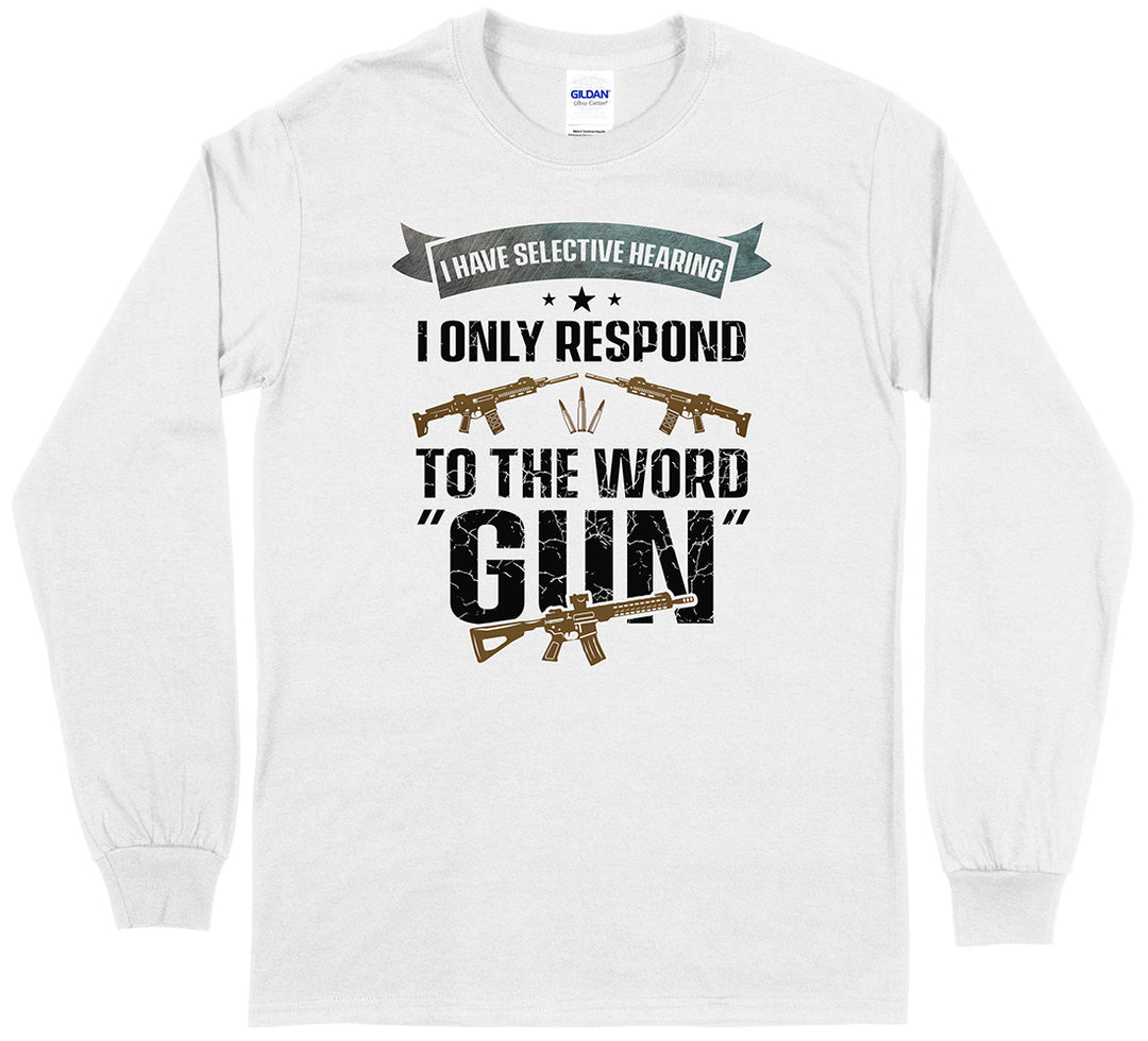 I Have Selective Hearing... Men Long Sleeve T-Shirt