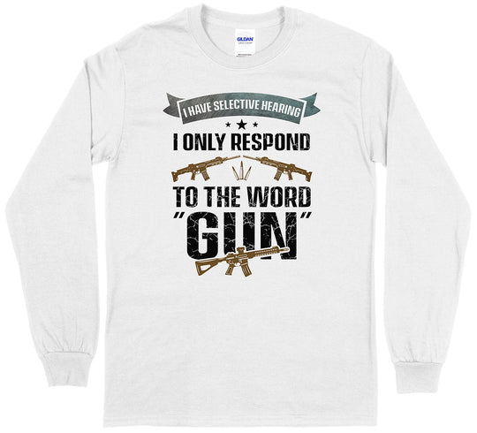 I Have Selective Hearing... Men Long Sleeve T-Shirt