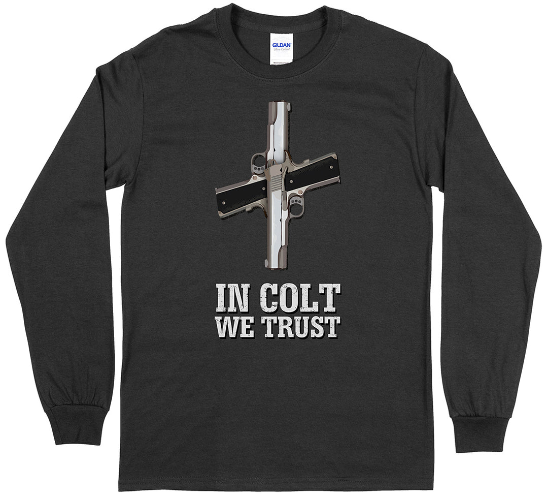 In Colt We Trust Men's Long Sleeve T-Shirt