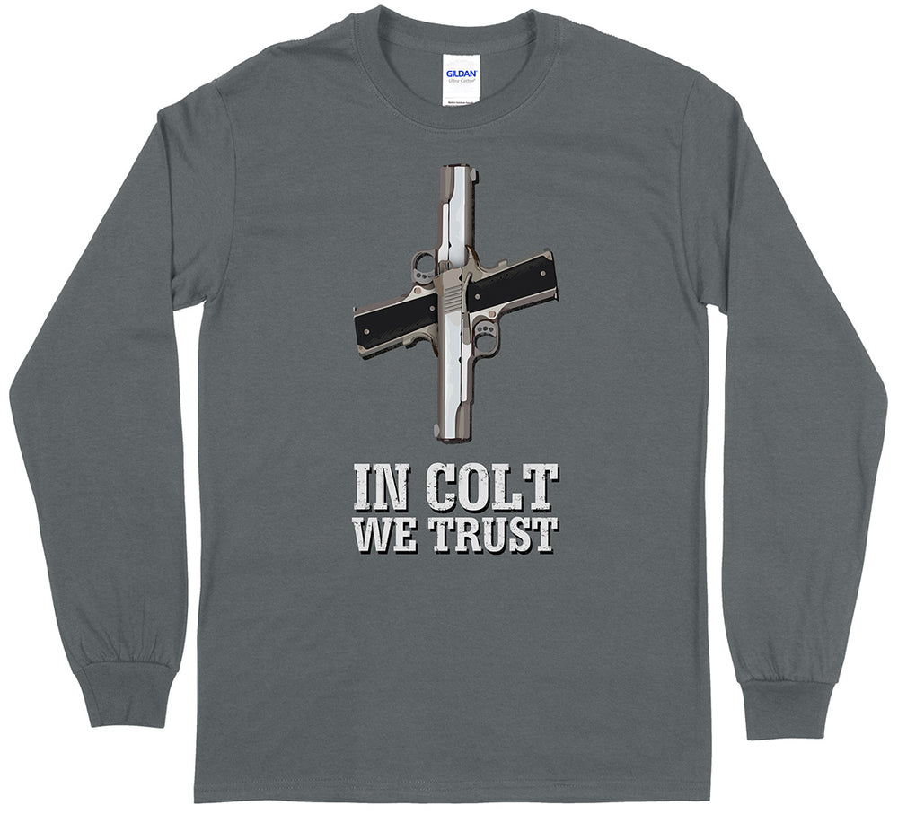 In Colt We Trust Men's Long Sleeve T-Shirt