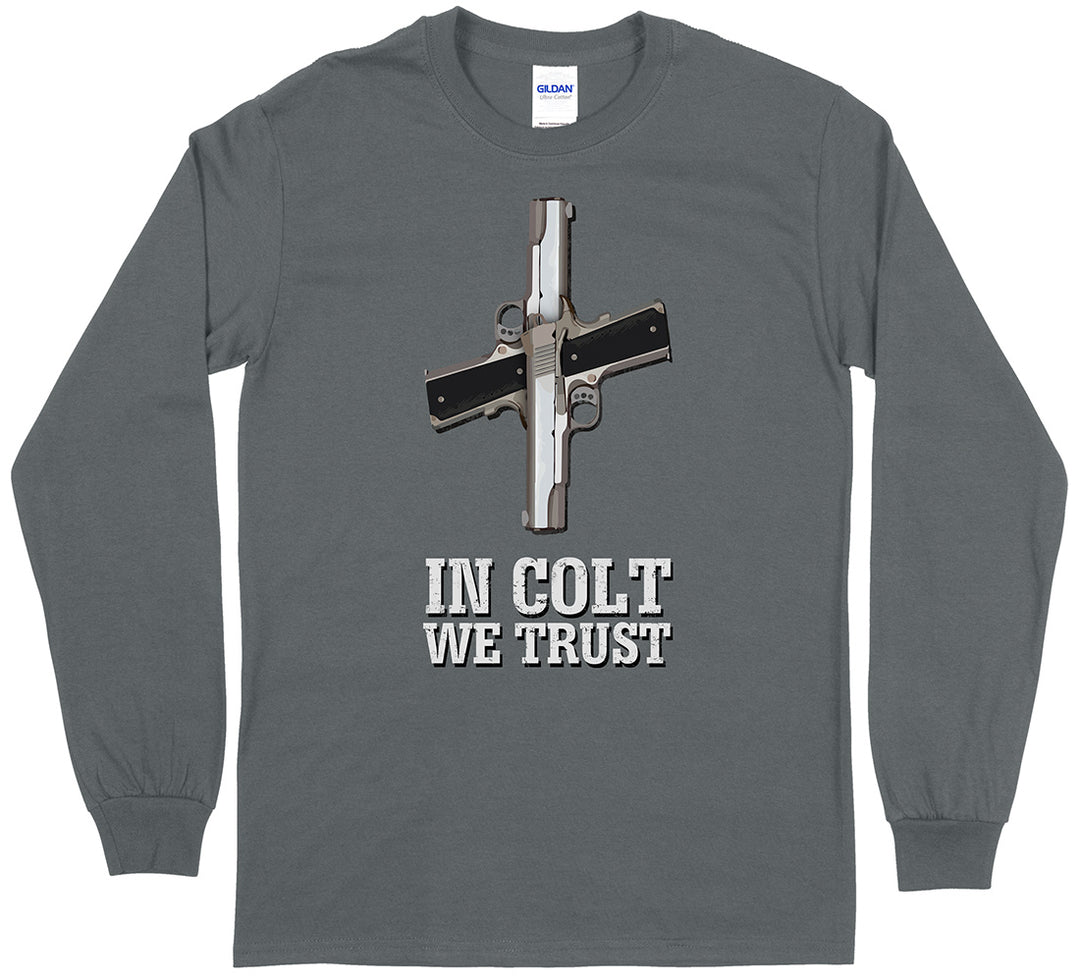In Colt We Trust Men's Long Sleeve T-Shirt