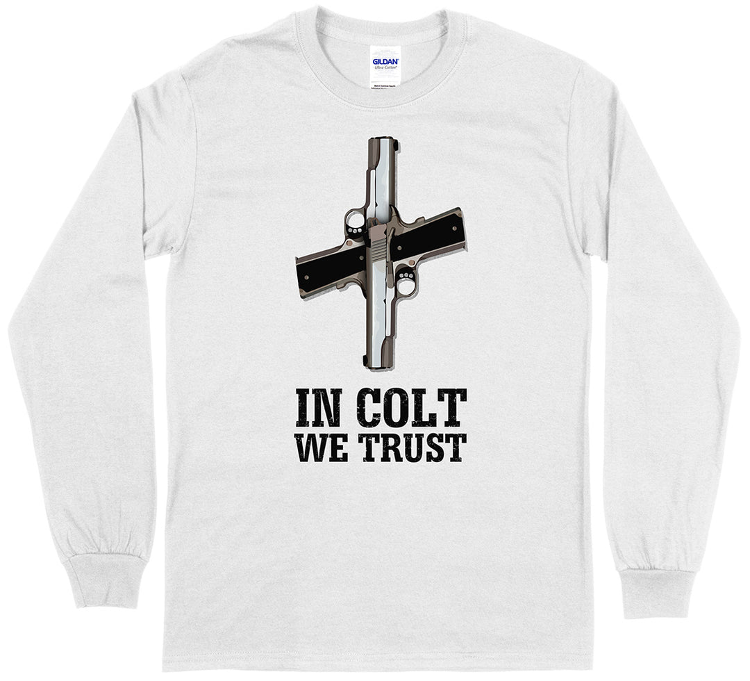 In Colt We Trust Men's Long Sleeve T-Shirt
