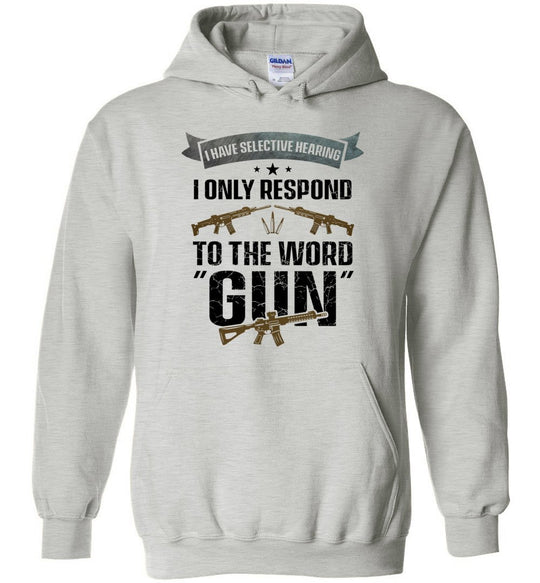 I Have Selective Hearing I Only Respond to the Word Gun - Shooting Men's Clothing - Sports Grey Hoodie