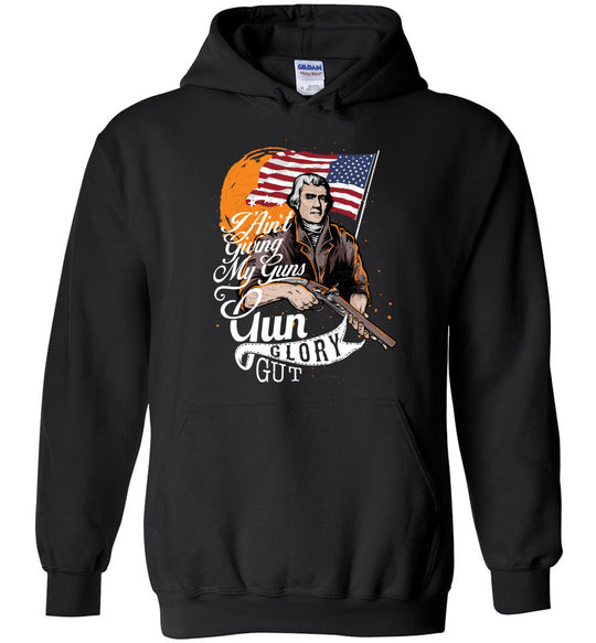 I Ain't Giving My Guns - Men’s 2nd Amendment Hoodie - Black