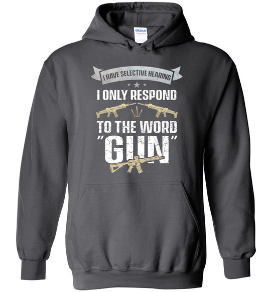 I Have Selective Hearing I Only Respond to the Word Gun - Shooting Men's Clothing - Charcoal Hoodie
