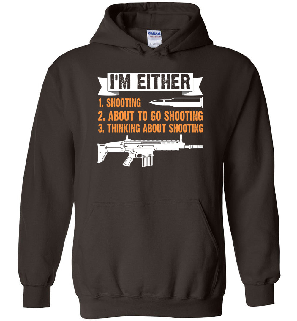 I'm Either Shooting, About to Go Shooting, Thinking About Shooting - Men's Pro Gun Apparel - Dark Brown Hoodie
