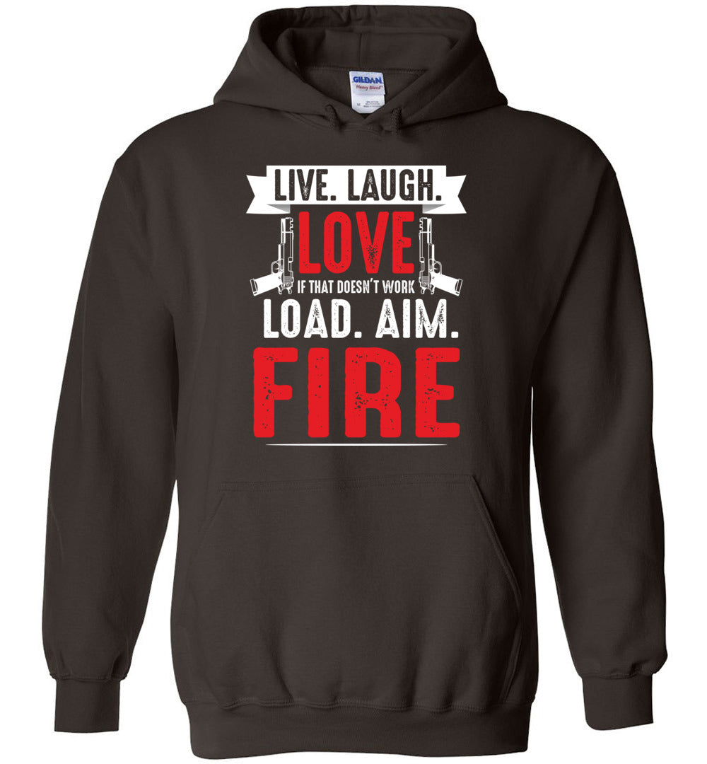 Live. Laugh. Love. If That Doesn't Work, Load. Aim. Fire - Pro Gun Men's Hoodie - Dark Brown