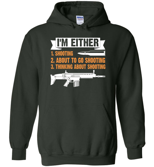 I'm Either Shooting, About to Go Shooting, Thinking About Shooting - Men's Pro Gun Apparel - Green Hoodie