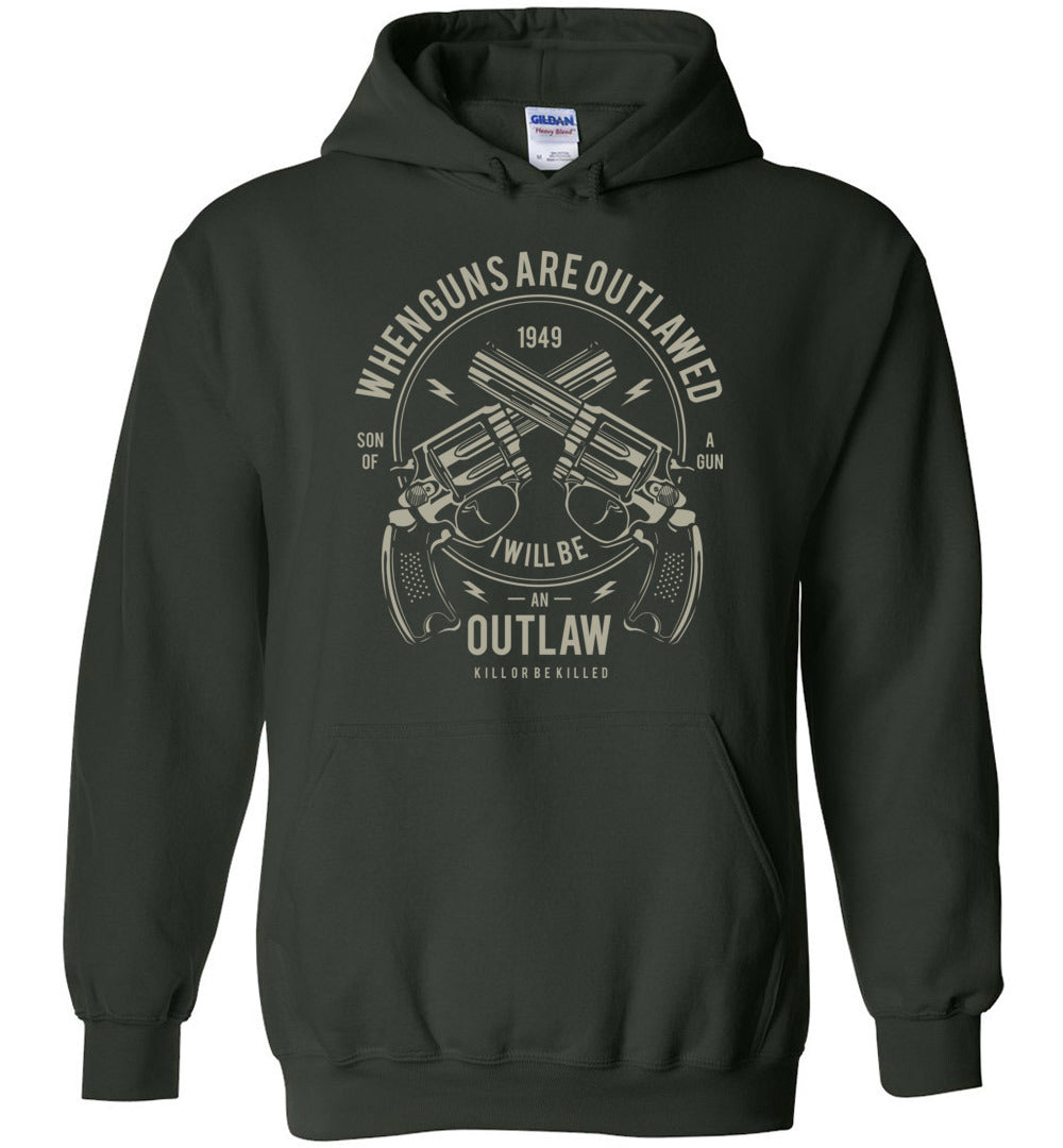 When Guns Are Outlawed, I Will Be an Outlaw Men's Hoodie