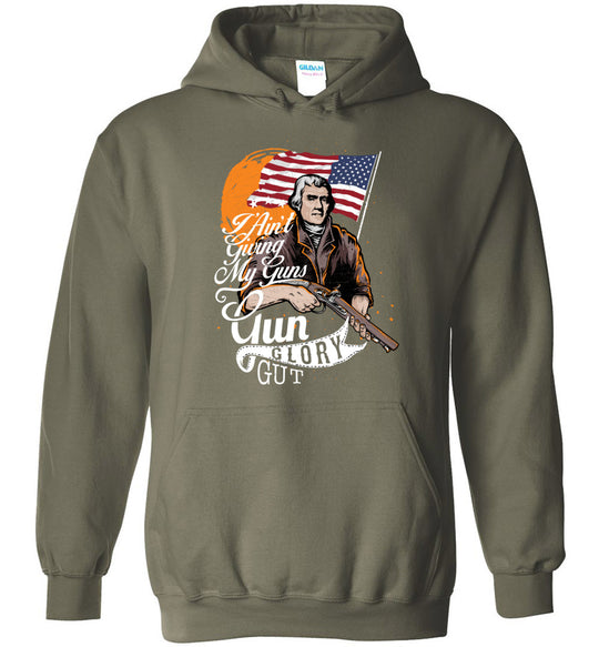 I Ain't Giving My Guns - Men’s 2nd Amendment Hoodie - Military Green