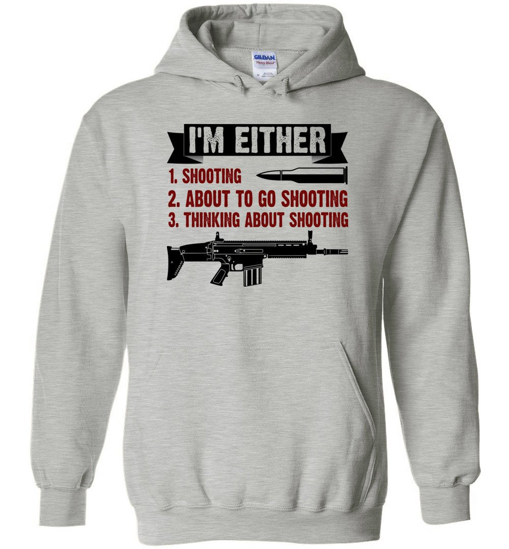I'm Either Shooting, About to Go Shooting, Thinking About Shooting - Men's Pro Gun Apparel - Sports Grey Hoodie