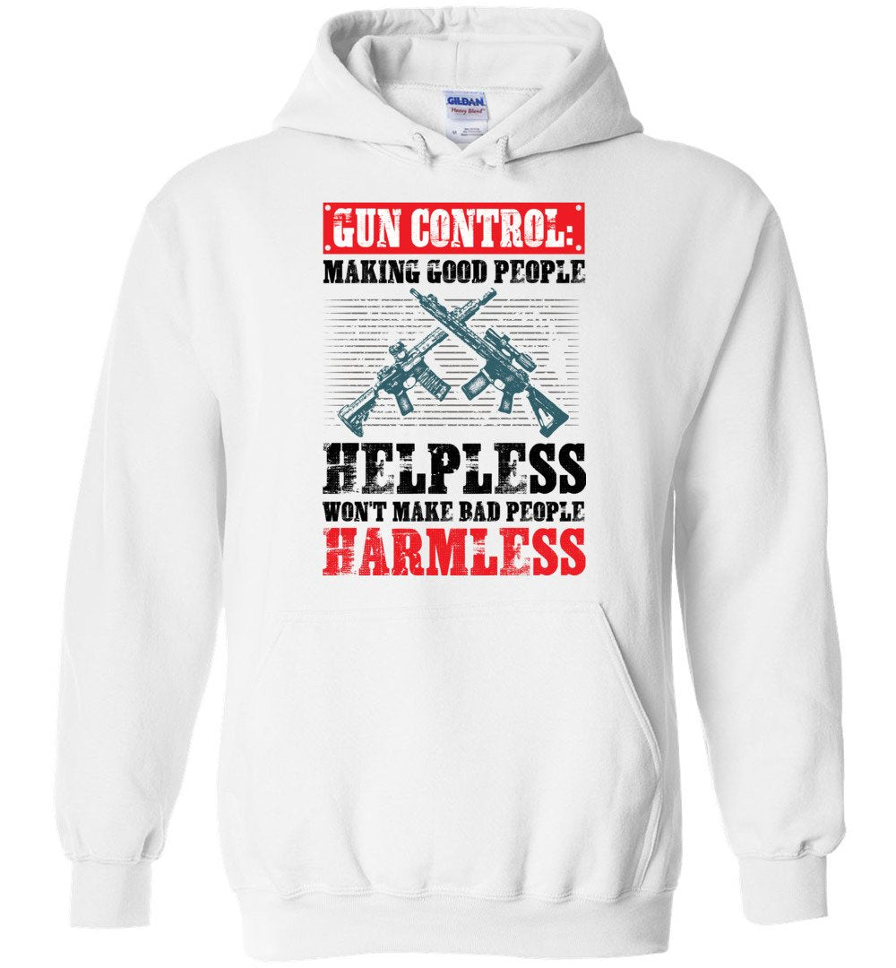 Gun Control: Making Good People Helpless Won't Make Bad People Harmless – Pro Gun Men's Hoodie - White