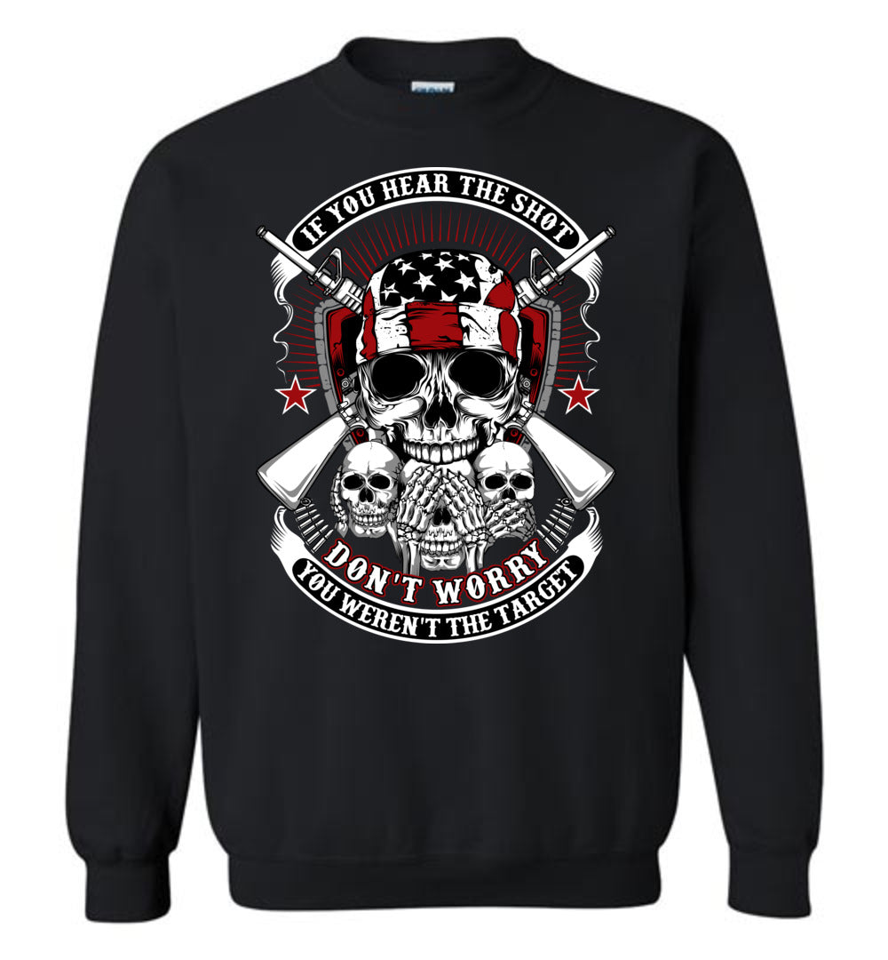 If you hear the shot, don't worry, you weren't the target - Pro Gun Men's Sweatshirt - Black