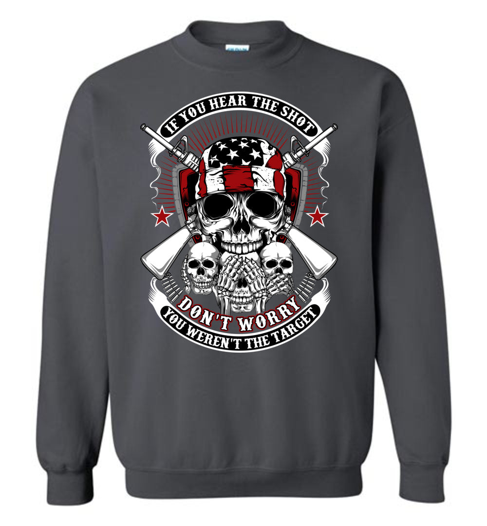 If you hear the shot, don't worry, you weren't the target - Pro Gun Men's Sweatshirt - Charcoal