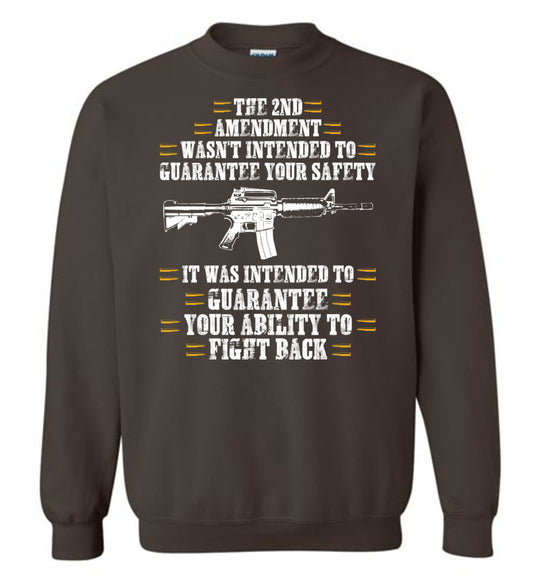 The 2nd Amendment wasn't intended to guarantee your safety - Pro Gun Men's Apparel - Dark Brown Sweatshirt