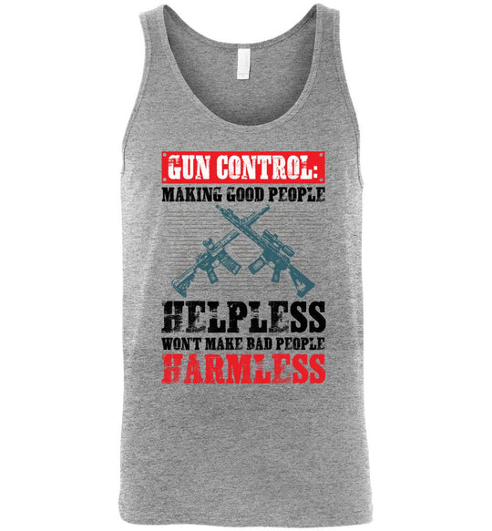 Gun Control: Making Good People Helpless Won't Make Bad People Harmless – Pro Gun Men's Tank Top - Athletic Heather