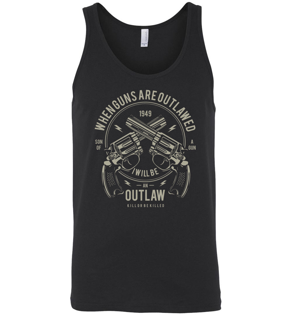 When Guns Are Outlawed, I Will Be an Outlaw Men's Tank Top