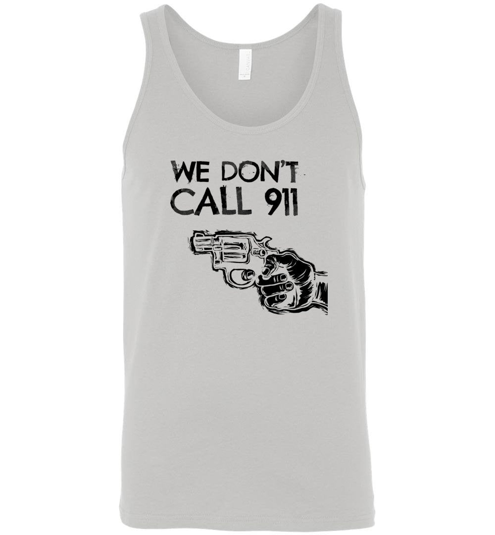 We Don't Call 911 - Men's Pro Gun Shooting Tank Top - Silver
