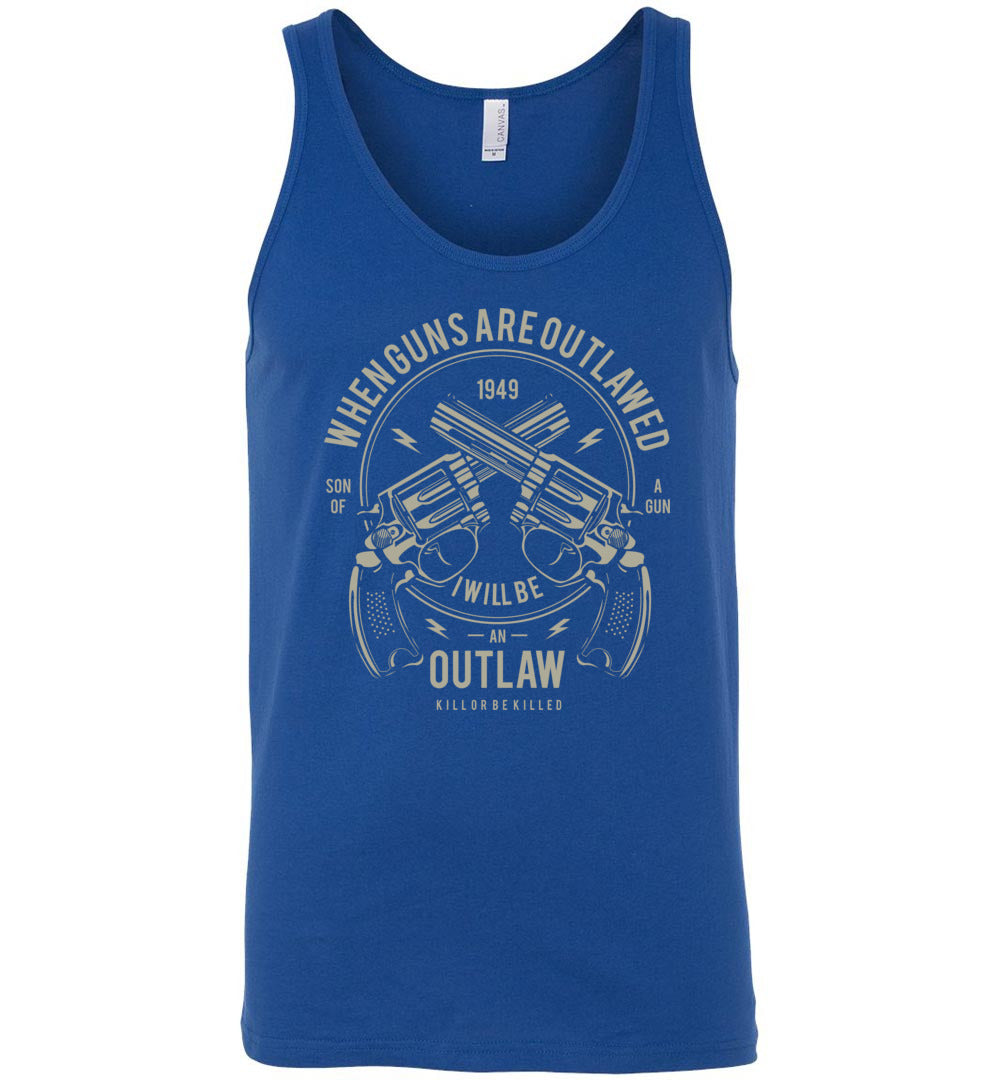When Guns Are Outlawed, I Will Be an Outlaw Men's Tank Top