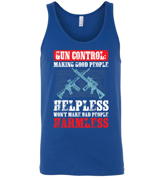 Gun Control: Making Good People Helpless Won't Make Bad People Harmless – Pro Gun Men's Tank Top - Blue