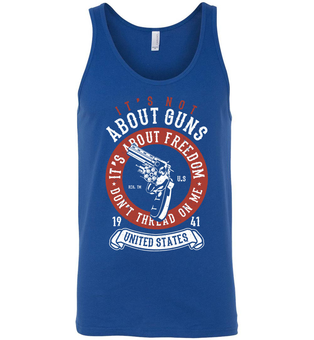 It's Not About Guns, It's About Freedom. Don't Thread on Me - Blue Men's Tank Top
