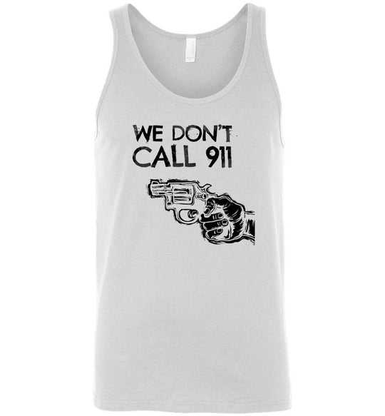 We Don't Call 911 - Men's Pro Gun Shooting Tank Top - White
