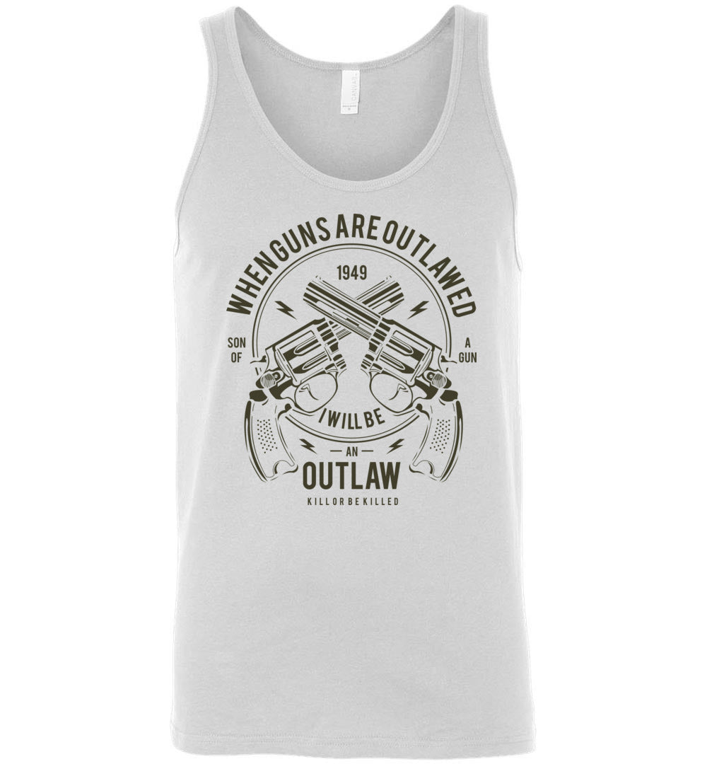 When Guns Are Outlawed, I Will Be an Outlaw Men's Tank Top