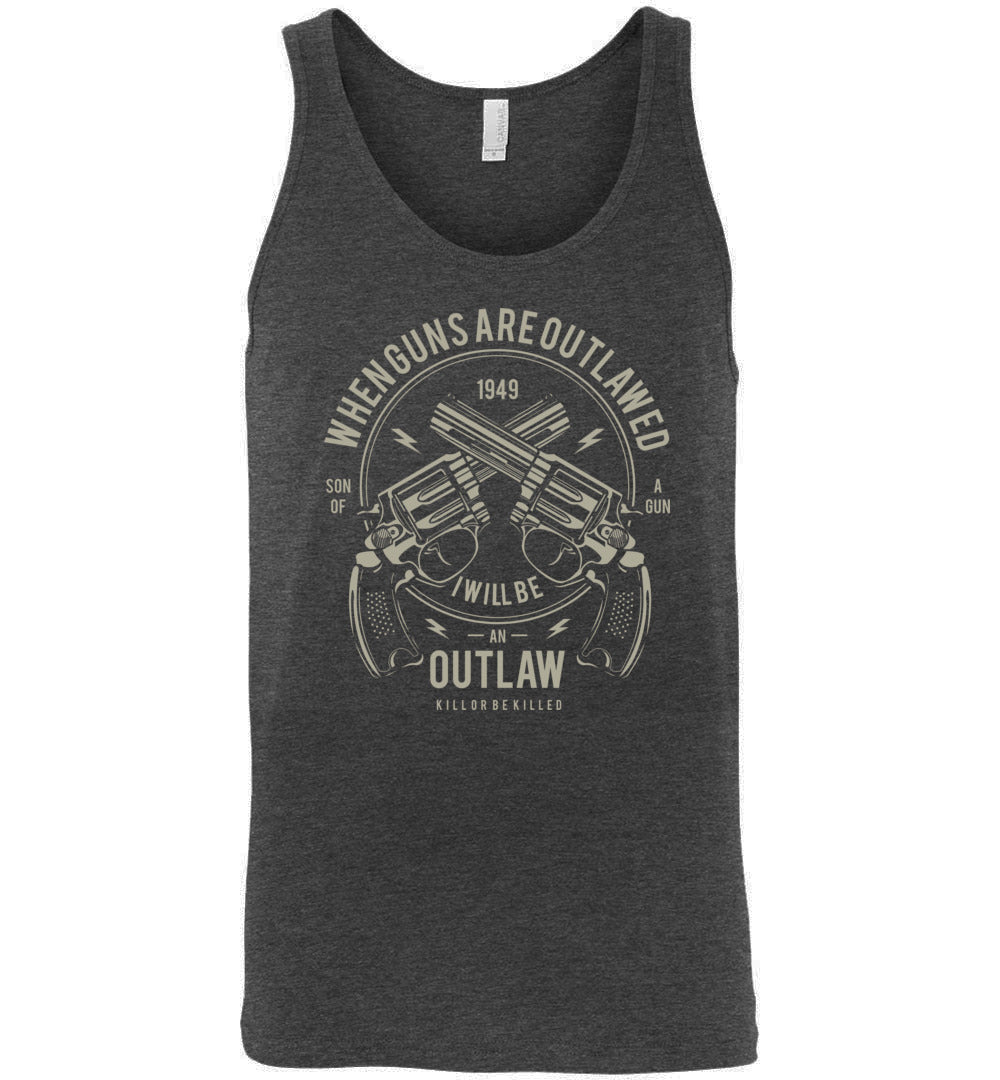 When Guns Are Outlawed, I Will Be an Outlaw Men's Tank Top