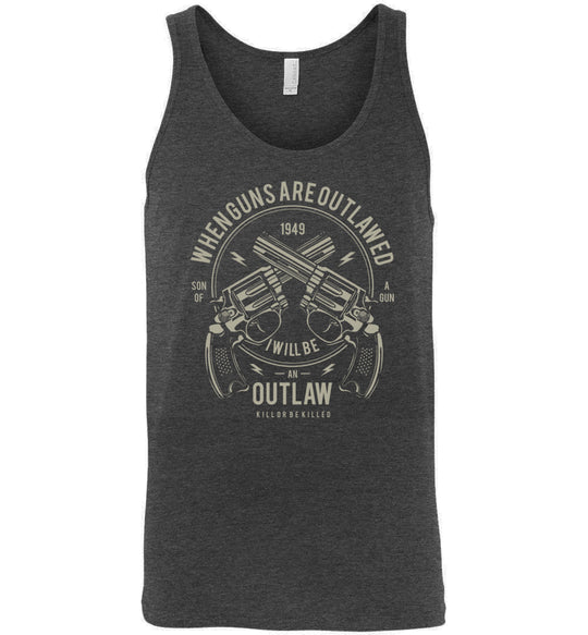 When Guns Are Outlawed, I Will Be an Outlaw Men's Tank Top