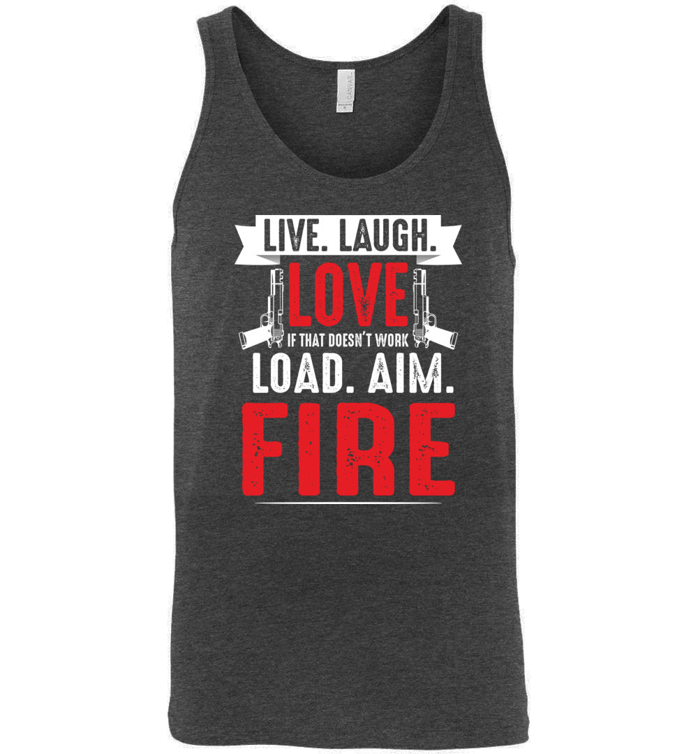 Live. Laugh. Love. If That Doesn't Work, Load. Aim. Fire - Pro Gun Men's Tank Top - Dark Grey Heather