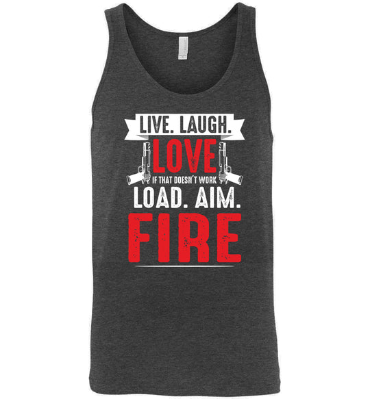 Live. Laugh. Love. If That Doesn't Work, Load. Aim. Fire - Pro Gun Men's Tank Top - Dark Grey Heather