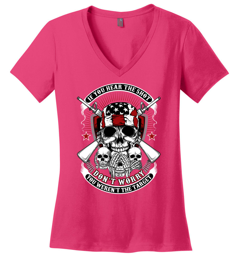 If you hear the shot, don't worry, you weren't the target - Pro Gun Ladies V-Neck Tshirt - Pink