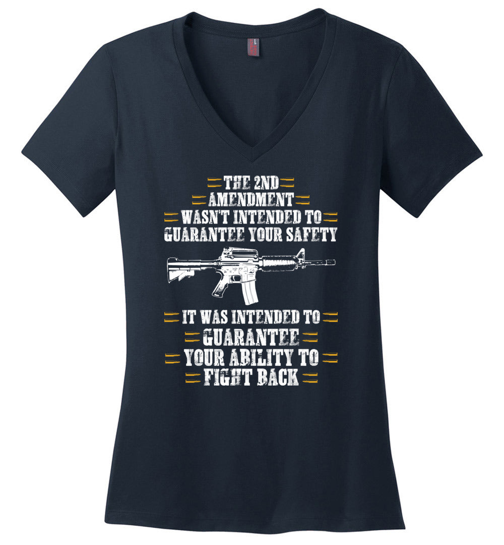 The 2nd Amendment wasn't intended to guarantee your safety - Pro Gun Women's Apparel - Navy V-Neck Tee