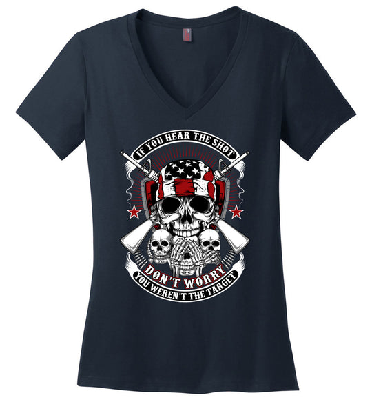 If you hear the shot, don't worry, you weren't the target - Pro Gun Ladies V-Neck Tshirt - Navy