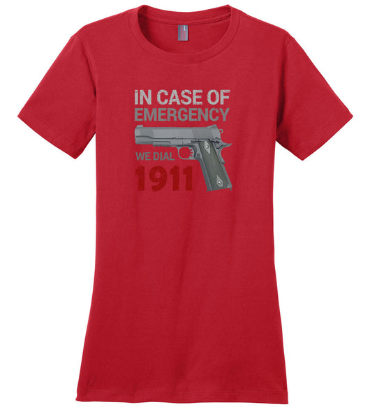 In Case of Emergency We Dial 1911 Pro Gun Women's T-Shirt - Red