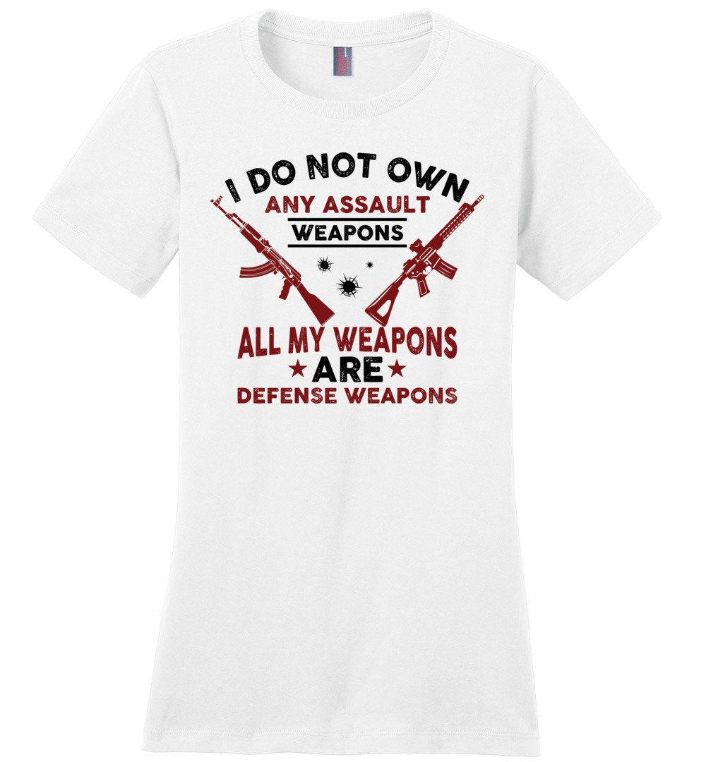 I Do Not Own Any Assault Weapons - 2nd Amendment Women's T-Shirt - White