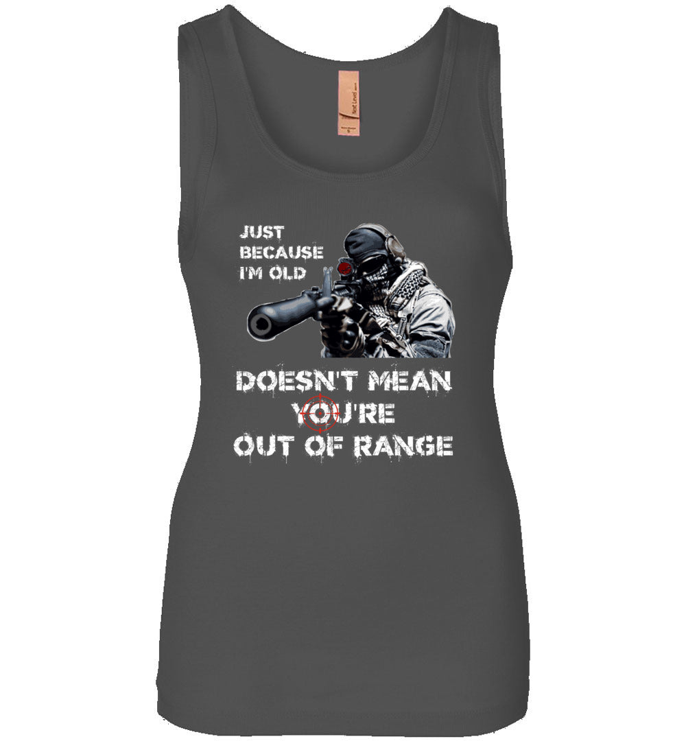 Just Because I'm Old Doesn't Mean You're Out of Range - Pro Gun Women's Tank Top - Dark Grey