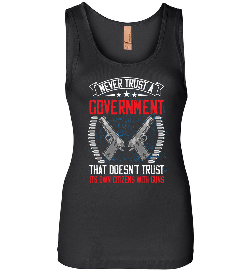 Never Trust a Government That Doesn't Trust It's Own Citizens With Guns - Women's Clothing - Black Tank Top